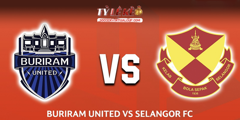 Soi kèo ASEAN Club: Selangor vs Buriram - Vòng Play Offs Lúc 18h30 Ngày 20/05/2026 1 Selangor vs Buriram
